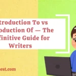 Introduction To vs Introduction Of — The Definitive Guide for Writers