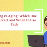Ageing vs Aging: Which One Is Correct and When to Use Each