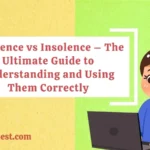 Indolence vs Insolence – The Ultimate Guide to Understanding and Using Them Correctly