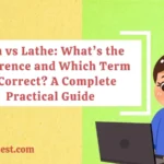 Lath vs Lathe: What’s the Difference and Which Term Is Correct? A Complete Practical Guide