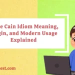 Raise Cain Idiom Meaning, Origin, and Modern Usage Explained