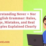 Understanding Never + Nor in English Grammar: Rules, Usage, Mistakes, and Real Examples Explained Clearly ESL students, coordinating conjunctions, elegant prose, never + nor, clear, negation clear, correlative conjunctions, formal contexts, classic tone, refined sentences, construction smooth, tricky, sentence intact, phrase, persuasive contexts, powerful punch, not ever, subject, overusing negatives, dependent clauses, sentence example, auxiliary verb, understanding, clause, clearer way, grammar correctness, independent clauses, more than meets eye, crisp, timeless style, sentence, use, learners, native speaker, stronger way, avoids, writing, structure, item, conjunctions, confident tone, joining, tools clicked into place, toolbox moment, say no two things, pro tip, small phrase, hard, common puzzle, ideas shine, rhythm, literary contexts, but, and, grammatical correctness, avoid confusing errors, combination, sentences, never emphasis, topic, I have never enjoyed running nor do I enjoy swimming English, Among, grammar, never, +, nor, learners, is, full, of, structures, that, can, trip, up, even, advanced, these, the, pairing, This, construction, appears, in, literature, formal, writing, everyday, speech, it, often, sparks, confusion, Should, you, say, or, Is, outdated, still, acceptable, today, guide, explores, everything, need, to, know, about, using, correctly, From, rules, stylistic, choices, we’ll, break, down, with, examples, comparisons, practical, advice, By, end, you’ll, exactly, when, how, this, for, precision, emphasis and, february, 26, 2026, imagine, you're, in, the, middle, of, a, conversation, you, want, to, say, no, twice, without, repeating, yourself, sounds, right, well, it's, not, as, hard, it, seems, if, know, these, two, little, words, can, pack, punch, used, correctly, making, your, sentences, crisp, clear, but, here's, thing, many, people, mix, them, up, avoid, altogether, because, they, seem, confusing, we, get, english, be, bit, puzzle, at, times, what, i, told, that, by, end, this, article, you'll, using, like, pro, yes, that's, walk, away, with, an, understanding, so, solid, next, time, situations, pop, in, or, won't, even, blink, before, crafting, perfect, sentences Understanding Never + Nor in English Grammar and Why It Matters English grammar has a tricky side, and never + nor in English grammar sits right at the center of it. Many learners see these words and feel unsure. They know both words carry negative meanings, but combining them feels confusing. Here’s the truth. You don’t memorize “never + nor” as a fixed phrase. You learn how negative sentence flow works in English. Once you understand that, everything clicks into place. Think of it like driving on a road. “Never” sets the direction as negative. “Nor” continues in the same direction. If you turn wrong, the sentence breaks. Example: ❌ I never like coffee nor I drink tea ✔ I never like coffee nor do I drink tea That small shift changes everything. This guide breaks it down step by step so you stop guessing and start writing with confidence. Understanding Never + Nor in English Grammar Through Negative Sentence Logic Before jumping into rules, you need to understand how English handles negativity. English avoids random double negatives in standard writing. Instead, it uses structured patterns to keep meaning clean. Negative words you will see often: never not no nothing nobody neither nor Each word has a role. They don’t work randomly. They follow structure. Key idea you must remember A negative sentence in English usually carries one main negative signal, and everything else connects to it logically. Think of it like a chain. Break one link and the meaning becomes unclear. Example: I never go there. I never go there nor do I call them. The second sentence extends the same negative idea. Understanding Never + Nor in English Grammar: Role of “Never” The word never is strong. It does not just mean “not.” It means not at any time. Where “never” appears Most often you will see it before the main verb: I never eat fast food. She never arrives late. They never complain about work. Why “never” matters in structure When “never” appears, it already makes the sentence negative. That allows another clause to continue the idea using “nor.” But here is the key: 👉 “Never” does NOT automatically connect with “nor.” 👉 The sentence structure must still follow grammar rules. Understanding Never + Nor in English Grammar: The Role of “Nor” Now let’s talk about nor. The word nor is not independent. It always connects to a previous negative idea. What “nor” actually does It adds another negative condition without repeating “not.” Think of it like saying: “and also not” But more formal and structured. Important grammar rule after “nor” After “nor,” English uses inversion. That means: auxiliary verb comes before subject Pattern: Nor + auxiliary + subject + verb Examples I don’t like tea nor do I like coffee. She never called me nor did she send a message. He cannot attend nor can he join the meeting. This inversion is not optional. It is required in formal grammar. Understanding Never + Nor in English Grammar: Real Structure Explained Here is the most important clarification: 👉 “Never + nor” is NOT a fixed grammar pair like “neither + nor.” Instead, it is a sentence combination pattern. Correct structure looks like this: Negative clause + nor + inverted clause Example breakdown Sentence: I never called him nor did I reply to his message. Break it down: Main negative clause: I never called him Continued clause: nor did I reply to his message Both parts share the same negative meaning. Understanding Never + Nor in English Grammar vs Neither + Nor This is where most learners get confused. These two look similar but behave differently. Feature Neither… Nor… Never… Nor… Type Correlative pair Sentence continuation Structure Fixed pair Flexible construction Meaning Two negative subjects or objects Negative action + continuation Example Neither John nor Mike came I never called him nor did I reply Simple way to remember Neither… nor… = two items Never… nor… = one action + another negative action Understanding Never + Nor in English Grammar: Sentence Inversion Let’s slow this down because inversion is where most mistakes happen. What is inversion? Inversion means the normal order changes. Normal: I did not go. Inverted after “nor”: Nor did I go. Why inversion exists English uses inversion after negative connectors for clarity and emphasis. It keeps structure balanced. Common auxiliary verbs used do / does / did have / has / had can / could will / would should / must Examples Nor did I know the truth. Nor have I seen such behavior. Nor can she explain it. Understanding Never + Nor in English Grammar: Correct Usage Examples Now let’s see real correct usage in natural sentences. Clean examples I never trusted him nor did I accept his advice. She never called me nor did she reply to my emails. They never showed interest nor did they attend the sessions. What these examples show First clause is negative with “never” Second clause continues negativity using “nor” Inversion appears correctly after “nor” Understanding Never + Nor in English Grammar: Incorrect Usage Patterns Now let’s fix common mistakes. Incorrect examples ❌ I never went nor I stayed. ❌ I never nor went there. ❌ I never called him nor I replied him. Why they are wrong Missing inversion after “nor” Wrong word order Mixing sentence patterns incorrectly Correct versions ✔ I never went nor did I stay. ✔ I never called him nor did I reply to him. Understanding Never + Nor in English Grammar: Why Learners Get Confused Let’s be honest. This grammar rule feels confusing for a few reasons. Common reasons Learners translate directly from native languages They treat “never + nor” as a fixed phrase They ignore inversion rules They overuse simple sentence patterns Real-life analogy Think of it like dancing. “Never” sets the rhythm. “Nor” continues the rhythm but requires a step change. If you skip the step change, the dance feels off. Understanding Never + Nor in English Grammar: Practical Alternatives Sometimes “nor” feels too formal. You can simplify your sentence without losing meaning. Alternatives and not also not didn’t either plus not (informal speech context) Example comparison Formal: I never called him nor did I message him. Informal: I never called him and I didn’t message him. Both are correct depending on context. Understanding Never + Nor in English Grammar: Formal vs Casual Usage Let’s break usage by tone. Context Use “nor” Use simpler alternative Academic writing Yes Rare Legal documents Yes No Literature Yes Sometimes Conversation Rare Yes Text messages No Yes Key insight “Nor” sounds structured and formal. It fits polished writing more than casual speech. Understanding Never + Nor in English Grammar: Quick Rules You Must Remember Here are the core rules in simple form: “Nor” connects negative ideas It always follows a negative clause Inversion is required after “nor” “Never” alone does not automatically trigger “nor” “Neither… nor…” is a fixed structure Keep these in mind and errors drop instantly. Understanding Never + Nor in English Grammar: Case Study Let’s look at a real writing scenario. Situation A student writes an academic essay: Original: I never supported the policy nor I agreed with its implementation. Problem Missing inversion Weak structure Informal flow in formal writing Fixed version I never supported the policy nor did I agree with its implementation. Result Clear meaning Formal tone Grammatically correct structure Small change. Big improvement. Understanding Never + Nor in English Grammar: Quick Reference Table Rule Explanation Example Negative clause first Needed before “nor” I never went Use inversion Required after “nor” Nor did I go Maintain balance Both ideas negative I never called nor did I reply Understanding Never + Nor in English Grammar: Mini Quiz Try these questions: Fill in the blanks I never saw him nor ___ I ___ him. She never called nor ___ she ___ a message. Fix the sentence I never went nor did I stay. Choose correct option Which is correct? A) I never called nor I replied B) I never called nor did I reply Answers did I see did she send ✔ I never went nor did I stay ✔ B Conclusion Understanding never + nor helps you write clearer and more natural English. It joins two negative ideas in a clean way without repeating “not.” When used correctly, it gives your sentences a crisp, formal, and polished feel. Many ESL students find it tricky at first, but with practice it becomes a simple grammar tool for stronger writing and speaking. FAQs Q1. What does never + nor mean? It is used to show two negative ideas together in one sentence. Q2. Is never + nor still correct in modern English? Yes, it is still correct and used in both formal writing and speech. Q3. Can ESL students use never + nor easily? Yes, once they understand structure, it becomes easy and natural. Q4. Why do people get confused with never + nor? Because it combines two negatives and can look unusual at first. Q5. Can I use never + nor in everyday speech? Yes, but it is more common in formal or written contexts.