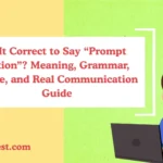 Is It Correct to Say “Prompt Action”? Meaning, Grammar, Usage, and Real Communication Guide