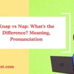 Knap vs Nap: What's the Difference? Meaning, Pronunciation